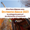 Dino Parc Râșnov - Destinația Anului 2023 la categoria „Parcuri de distracție și aventură”