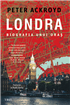 Londra: biografia unui oraș, călătorie literară în metropola britanică, din preistorie și până în zilele noastre